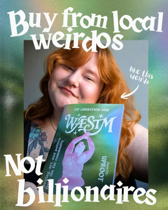 Hi I'm Kate! My friend Catherine and I have created a very cool zine, and the best part is billionaires won't benefit at all from its existence! In fact, a fat liberation zine actively challenges the capitalist systems that keep us miserably buying into diet culture and the beauty industry 💅 plus all sales go towards future liberation work 🩷

Check it out via the link in our bio

#fatliberation #zine #independentartist #independentbusiness #intersectionalfeminism